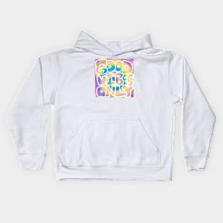 good vibes only Kids Hoodie